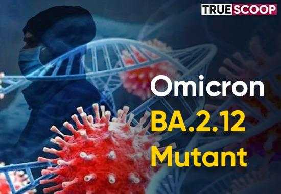 Omicron-BA.2.12-Mutant Omicron-New-Variant COVID-19-Cases